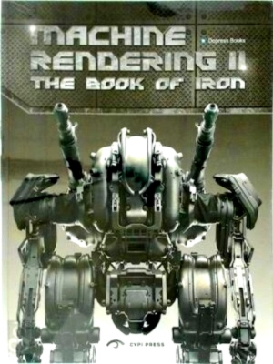 Seller image for Machine Rendering 2 The Book of Iron Special Collection for sale by Collectors' Bookstore