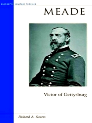 Seller image for Meade - Victor of Gettysburg Special Collection for sale by Collectors' Bookstore