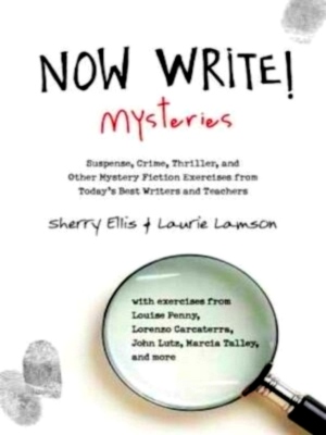 Seller image for Now Write! Mysteries Suspense, Crime, Thriller, and Other Mystery Fiction Exercises from Today's Best Writers and Teachers Special Collection for sale by Collectors' Bookstore