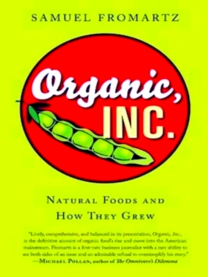 Seller image for Organic, Inc. Natural Foods and How They Grew Special Collection for sale by Collectors' Bookstore