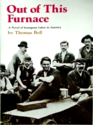 Immagine del venditore per Out of This Furnace Special Collection venduto da Collectors' Bookstore