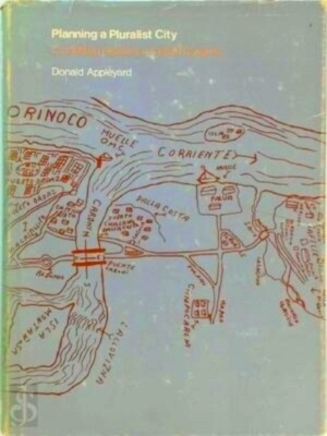 Immagine del venditore per Planning a Pluralist City - Conflicting Realities in Ciudad Guayana Conflicting Realities in Ciudad Guayana Special Collection venduto da Collectors' Bookstore