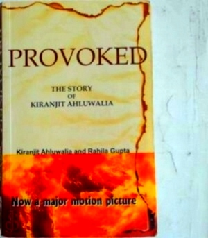 Immagine del venditore per Provoked: The Story Of Kiranjit Ahluwalia Special Collection venduto da Collectors' Bookstore