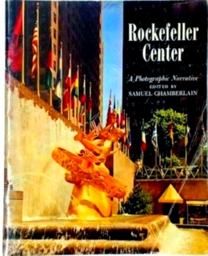 Seller image for Rockefeller Center A Photographic Narrative Special Collection for sale by Collectors' Bookstore