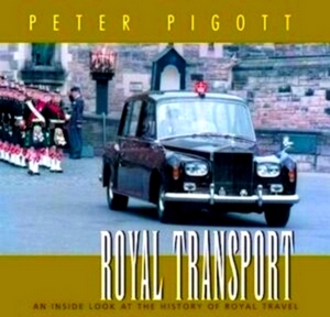 Immagine del venditore per Royal Transport An Inside Look at the History of Royal Travel Special Collection venduto da Collectors' Bookstore