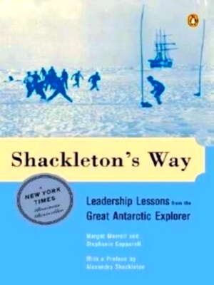 Seller image for Shackleton's Way Leadership Lessons from the Great Antarctic Explorer Special Collection for sale by Collectors' Bookstore