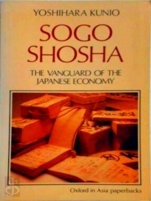 Imagen del vendedor de Sogo Shosha The Vanguard of the Japanese Economy Special Collection a la venta por Collectors' Bookstore