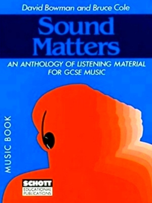 Imagen del vendedor de Sound Matters; Music book AN Anthology OF Listening Material for Gcse music Special Collection a la venta por Collectors' Bookstore