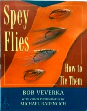 Bild des Verkufers fr Spey Flies and How to Tie Them Special Collection zum Verkauf von Collectors' Bookstore