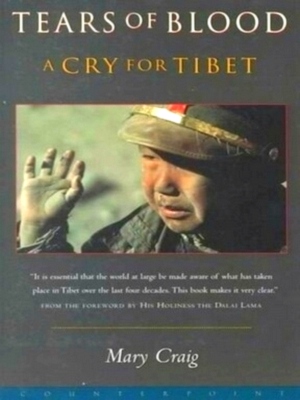 Seller image for Tears of Blood A Cry for Tibet Special Collection for sale by Collectors' Bookstore