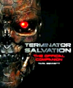Immagine del venditore per Terminator Salvation The Official Movie Companion Special Collection venduto da Collectors' Bookstore