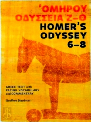 Image du vendeur pour Homer's Odyssey 6-8 Greek Text with Facing Vocabulary and Commentary Special Collection mis en vente par Collectors' Bookstore