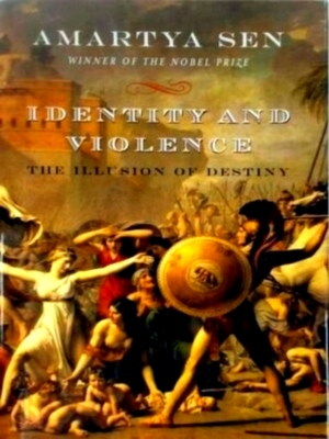 Seller image for Identity and violence the illusion of destiny Special Collection for sale by Collectors' Bookstore