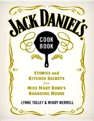 Seller image for Jack Daniel's Cookbook Stories and Kitchen Secrets from Miss Mary Bobo's Boarding House Special Collection for sale by Collectors' Bookstore