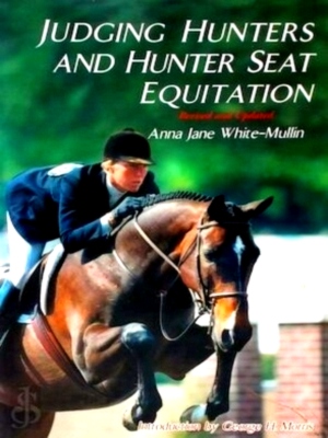 Image du vendeur pour Judging Hunters and Hunter Seat Equitation Revised and Updated Special Collection mis en vente par Collectors' Bookstore