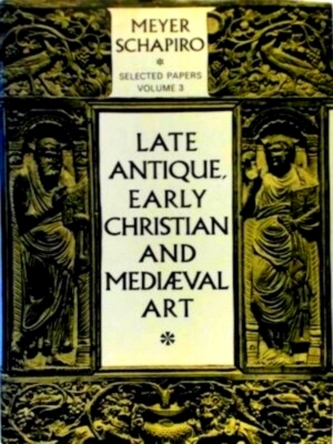 Seller image for Late Antique, Early Christian and Mediaeval Art Selected Papers Special Collection for sale by Collectors' Bookstore