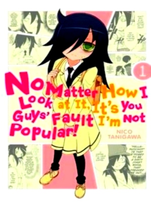 Imagen del vendedor de No Matter How I Look at It, It's You Guys' Fault I'm Not Popular! 1 Special Collection a la venta por Collectors' Bookstore