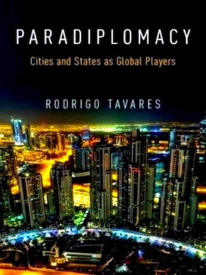 Imagen del vendedor de Paradiplomacy Cities and States As Global Players Special Collection a la venta por Collectors' Bookstore