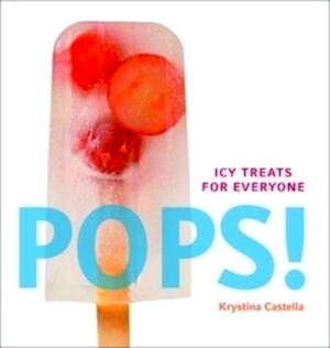 Seller image for Pops! Icy Treats for Everyone Special Collection for sale by Collectors' Bookstore