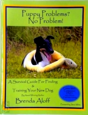 Image du vendeur pour Puppy Problems? No Problem! A Survival Guide for Finding & Training Your New Dog Special Collection mis en vente par Collectors' Bookstore