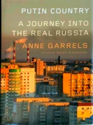 Seller image for Putin Country A Journey into the Real Russia Special Collection for sale by Collectors' Bookstore