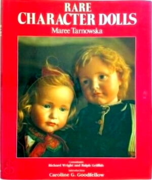 Imagen del vendedor de Rare Character Dolls Special Collection a la venta por Collectors' Bookstore