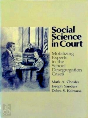 Seller image for Social Science in Court Mobilizing Experts in the School Desegregation Cases Special Collection for sale by Collectors' Bookstore