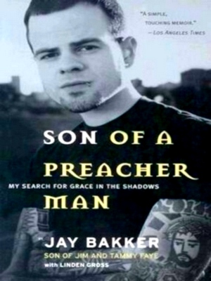 Seller image for Son of a Preacher Man My Search for Grace in the Shadows Special Collection for sale by Collectors' Bookstore