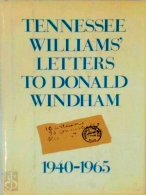 Immagine del venditore per Tennessee Williams' Letters to Donald Windham, 1940-1965 Special Collection venduto da Collectors' Bookstore