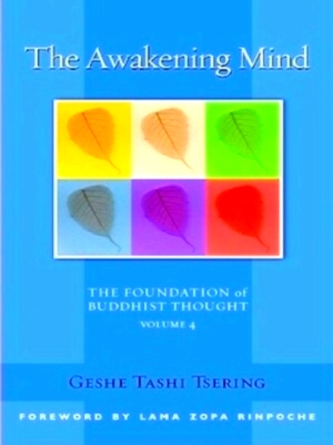 Seller image for The Awakening Mind The Foundation of Buddhist Thought, Volume 4 Special Collection for sale by Collectors' Bookstore