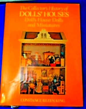 Imagen del vendedor de The Collector's History of Dolls' Houses, Doll's House Dolls, and Miniatures Special Collection a la venta por Collectors' Bookstore