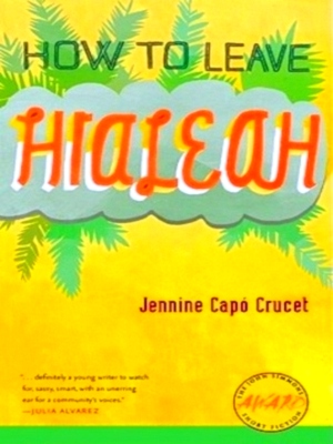 Seller image for How to Leave Hialeah Special Collection for sale by Collectors' Bookstore