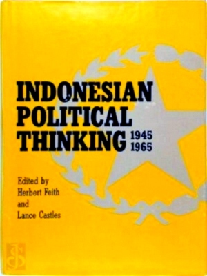 Bild des Verkufers fr Indonesian Political Thinking, 1945-1965 Special Collection zum Verkauf von Collectors' Bookstore