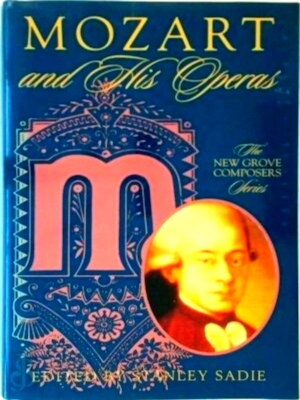 Seller image for Mozart and His Operas The New Grove composers series Special Collection for sale by Collectors' Bookstore