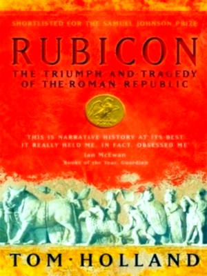 Imagen del vendedor de Rubicon: The Triumph and Tragedy of the Roman Republic Special Collection a la venta por Collectors' Bookstore