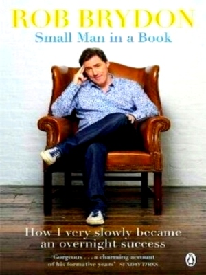 Seller image for Small Man in a Book: how I very slowly became an overnight success Special Collection for sale by Collectors' Bookstore