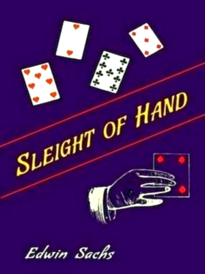 Imagen del vendedor de Sleight of Hand A Practical Manual of Legerdemain for Amateurs and Others Special Collection a la venta por Collectors' Bookstore