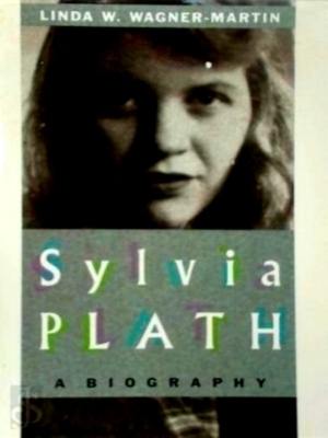 Immagine del venditore per Sylvia Plath A Biography Special Collection venduto da Collectors' Bookstore