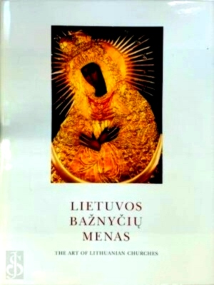 Imagen del vendedor de The Art Of Lithuanian Churches Lietuvos Baznyciu Menas Special Collection a la venta por Collectors' Bookstore