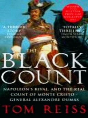 Seller image for The Black Count; Glory, Revolution, Betrayal and the Real Count of Monte Cristo Special Collection for sale by Collectors' Bookstore