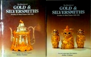 Seller image for The Directory of Gold and Silversmiths, Jewellers and Allied Traders 1838-1914 Special Collection for sale by Collectors' Bookstore