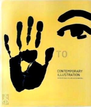 Imagen del vendedor de Hand to Eye A Survey of Contemporary Illustration Special Collection a la venta por Collectors' Bookstore