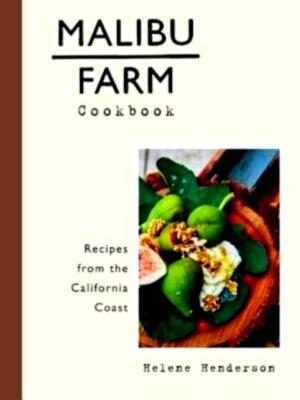 Bild des Verkufers fr Malibu Farm Cookbook Recipes from the California Coast Special Collection zum Verkauf von Collectors' Bookstore