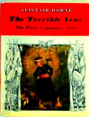 Seller image for The Terrible Year The Paris Commune, 1871 Special Collection for sale by Collectors' Bookstore