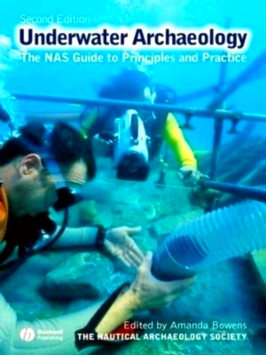 Seller image for Underwater archaeology The NAS guide to principles and practice Special Collection for sale by Collectors' Bookstore