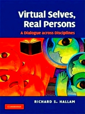 Image du vendeur pour Virtual Selves, Real Persons A Dialogue Across Disciplines Special Collection mis en vente par Collectors' Bookstore