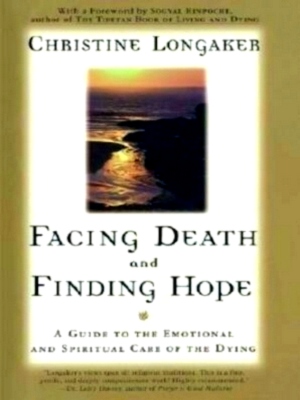 Image du vendeur pour Facing Death & Finding Hope A Guide to the Emotional and Spiritual Care of the Dying Special Collection mis en vente par Collectors' Bookstore