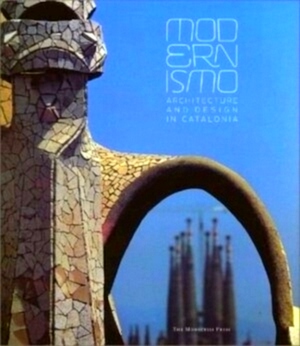 Immagine del venditore per Modernismo: Architecture and Design in Catalonia Special Collection venduto da Collectors' Bookstore