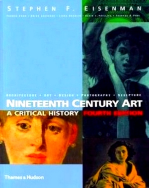 Seller image for Nineteenth century art a critical history Special Collection for sale by Collectors' Bookstore