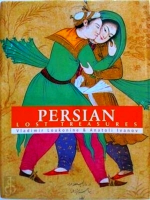 Seller image for Persian Art Lost treasures Special Collection for sale by Collectors' Bookstore